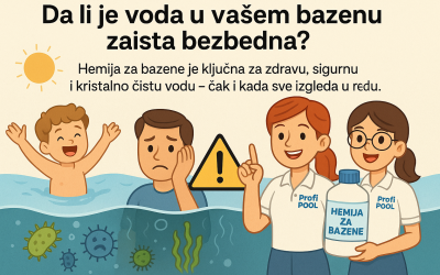 🧪 Da li je voda u vašem bazenu zaista bezbedna?