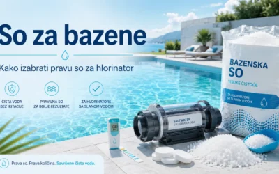 So za bazene – koju so koristiti i koliko soli ide u bazen?